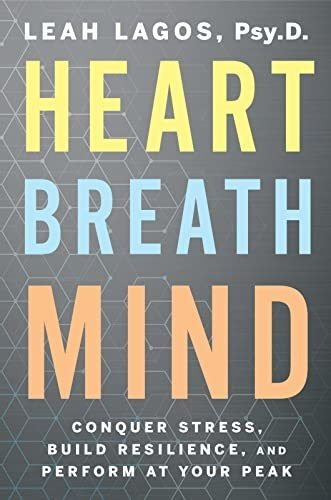 Book : Heart Breath Mind Conquer Stress, Build Resilience,.