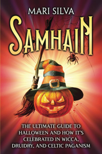 Libro: Samhain: The Ultimate Guide To Halloween And How Its