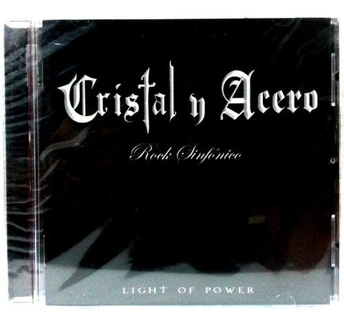 Cristal Y Acero Rock Sinfónico Light Of Power Cd Nuevo