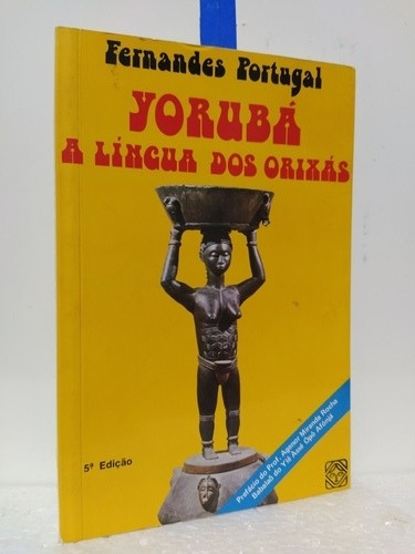 Yoruba A Língua Dos Orixás  Fernandes Portugal 