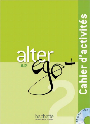 Alter Ego + 2 - Cahier D'activites + Cd Audio