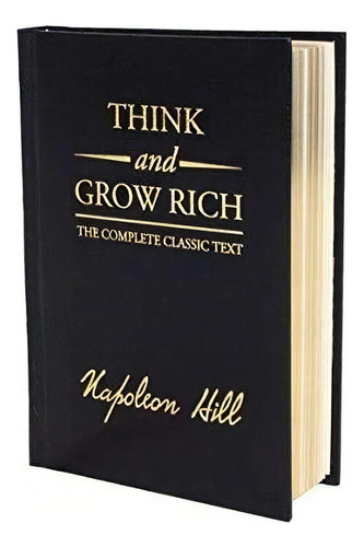 Libro Think And Grow Rich Deluxe Edition : The Complete C...