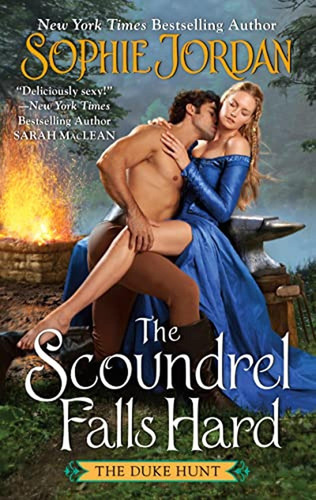 The Scoundrel Falls Hard: The Duke Hunt (duke Hunt, 3) (libr