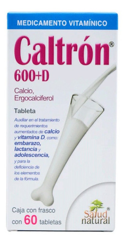 Calcio Vitamina D 60 Tabletas Caltrón 600 D Salud Natural