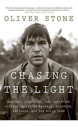 Chasing The Light Writing, Directing, And Surviving., de Stone, Oliver. Editorial MARINER BOOKS en inglés