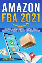 Comprar Libro: Fba 2021: Aprende El Mejor Método Paso A Paso Para Y