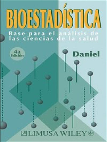 Bioestadistica. Análisis De Ciencias De La Salud / Limusa
