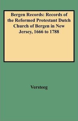 Libro Bergen Records : Records Of The Reformed Protestant...