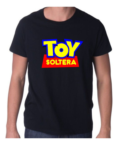 Remera Despedida De Soltera Toy Story Estoy Soltera Fiesta 