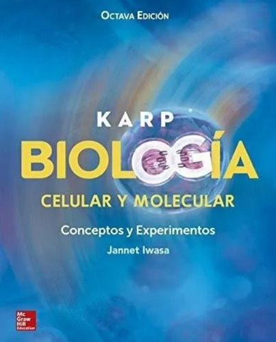 Biología Celular Y Molecular / Karp / 8ed.