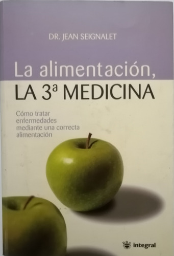 Libro La Alimentación, La 3a Medicina. Dr. Jean Seignalet
