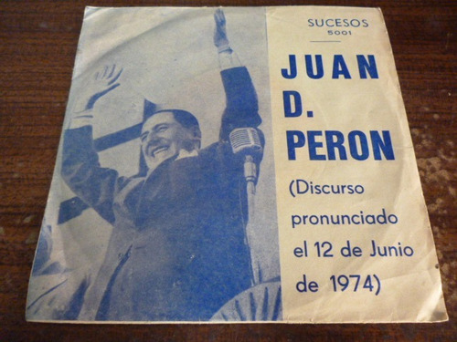 Juan Peron Discurso 12 Junio 1974 Simple Argentino