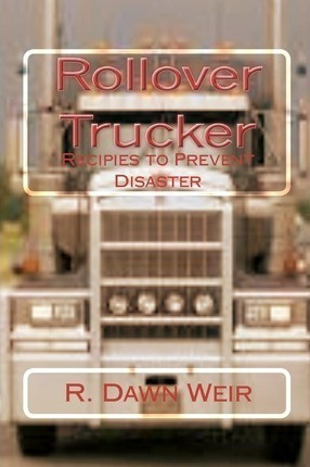 Rollover Trucker - R Dawn Weir (paperback)