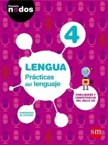 Libro - Lengua Practicas Del Lenguaje 4 Proyecto Nodos