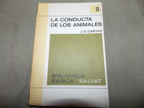 La Conducta De Los Animales - J. D. Carthy - Salvat