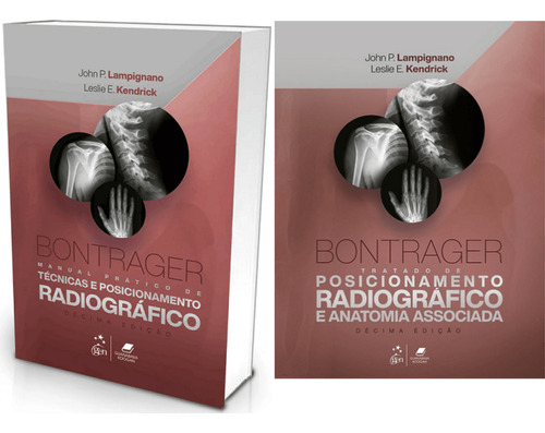 Kit  Bontrager Tratado De Posicionamento Radiográfico E Anatomia Associada + Manual Prático De Técnicas E Posicionamento Radiográfico