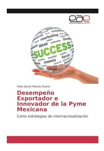 Libro: Desempeño Exportador E Innovador De La Pyme Mexicana