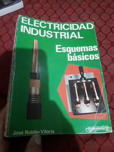Libro  Electricidad Industrial Esquemas Basicos Roldan