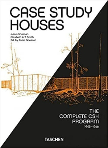 Case Study Houses. The Complete Csh Program 1945-1966. 40th 