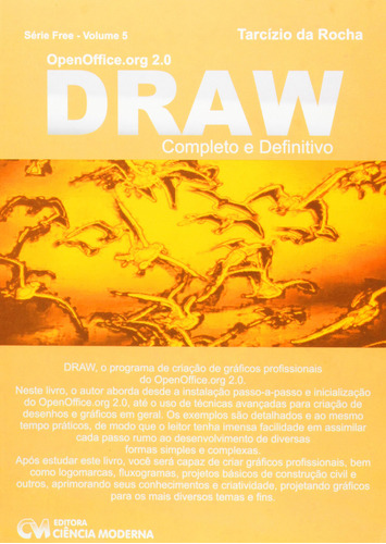 Openoffice.org 2.0 : Draw Completo E Definitivo - Vol 5, De Everaldo  Rocha. Editora Ciencia Moderna, Capa Dura Em Português