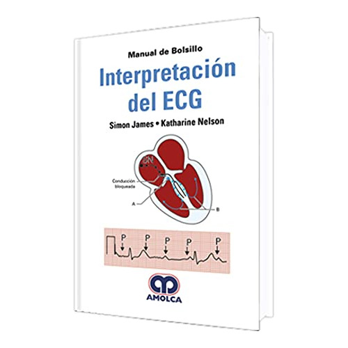 Libro Interpretación Del Ecg De James Simon, Katharine Nelso