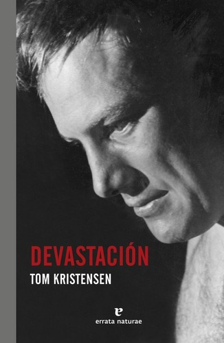 Devastación - Tom Kristensen, De Tom Kristensen. Editorial Errata Naturae En Español