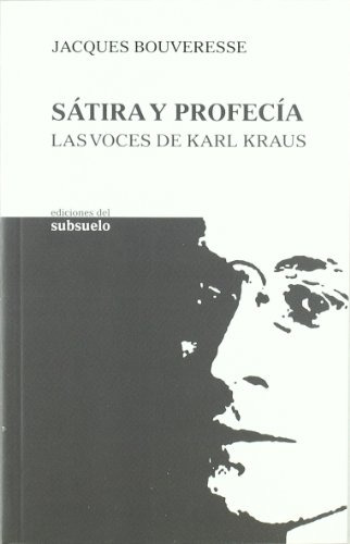 Libro Satira Y Profecia Las Voces De Karl Kraus  De Wearing