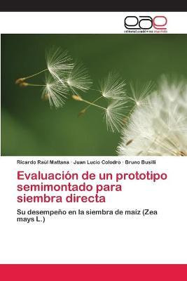 Libro Evaluacion De Un Prototipo Semimontado Para Siembra...