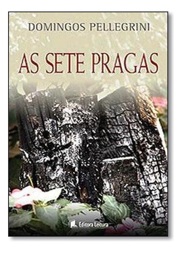 Setes Pragas, As, De Domingos  Pellegrini. Editora Leitura Em Português
