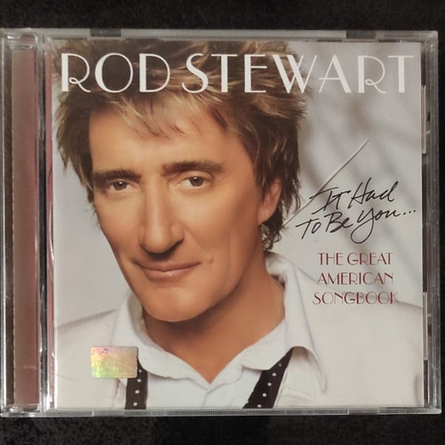 Rod Stewart It Had To Be You 