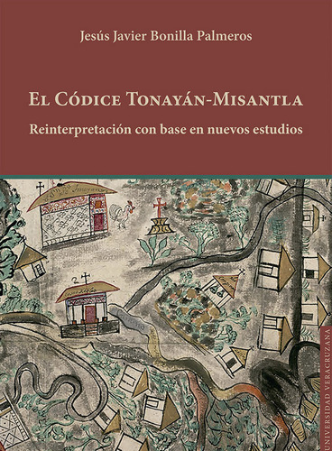 El Códice Tonayán-misantla ( Libro Nuevo Y Original )