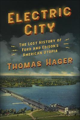 Libro Electric City: The Lost History Of Ford And Edison'...