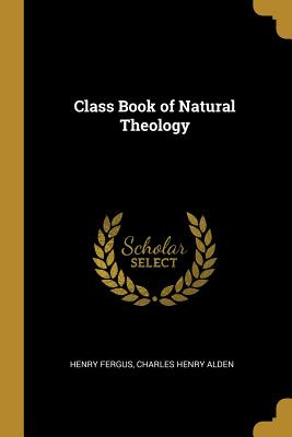 Libro Class Book Of Natural Theology - Fergus, Charles He...