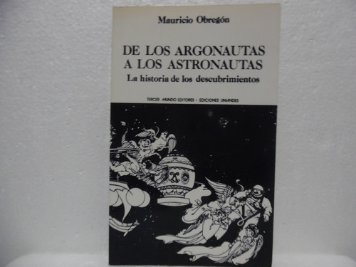 De Los Argonautas A Los Astronautas / Mauricio Obregòn / Tm