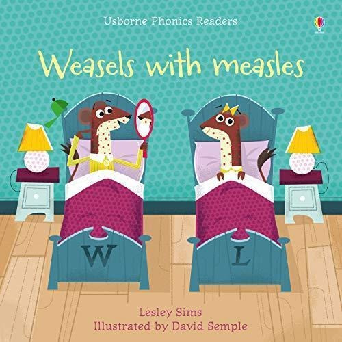 Weasels With Measles - Usborne Phonics Readers-sims,lesley &