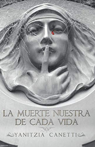 La Muerte Nuestra De Cada Vida