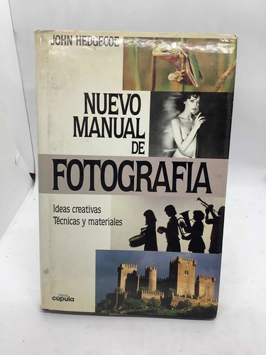 Nuevo Manual De Fotografía - John Hedgecoe