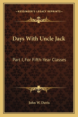 Libro Days With Uncle Jack: Part I, For Fifth-year Classe...