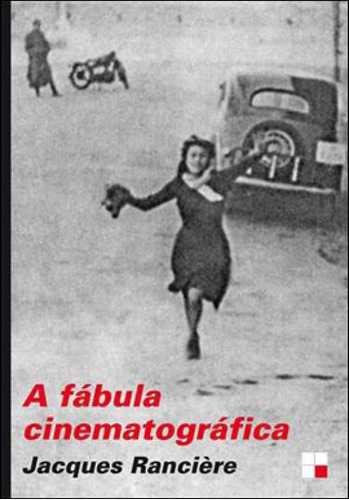 A Fábula Cinematográfica, De Rancière, Jacques. Editora Papirus, Capa Mole, Edição 1ª Edição - 2013 Em Português