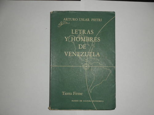 Letra Y Hombres De Venezuela-arturo Uslar Pietri