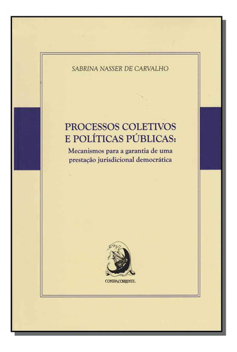 Libro Processos Coletivos E Politicas Publicas 01ed 16 De Ca