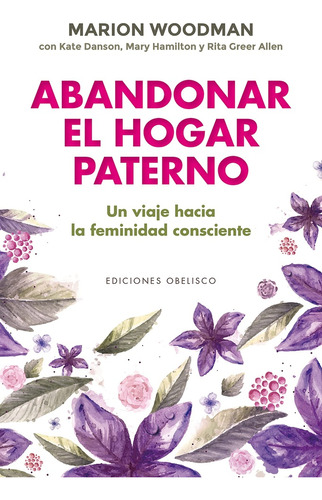 Abandonar El Hogar Paterno  - Woodman, Marion