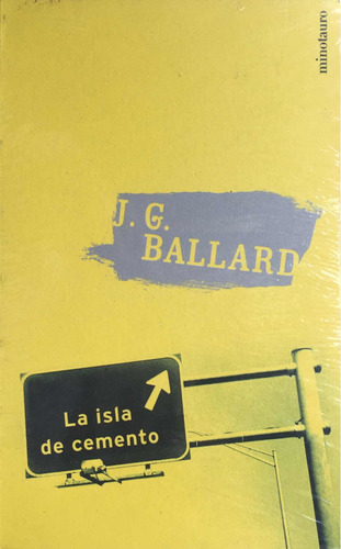 La Isla De Cemento. J. G. Ballard. Libro Nuevo Y Original.