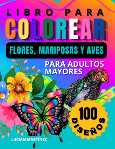 Libro Para Colorear Mariposas Flores Y Aves Para Adultos - 1
