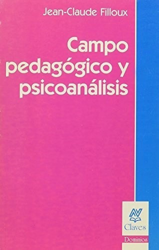 Campo Pedagógico Y Psicoanálisis, De Jean-claude Filloux. Editorial Nueva Visión, Tapa Blanda En Español