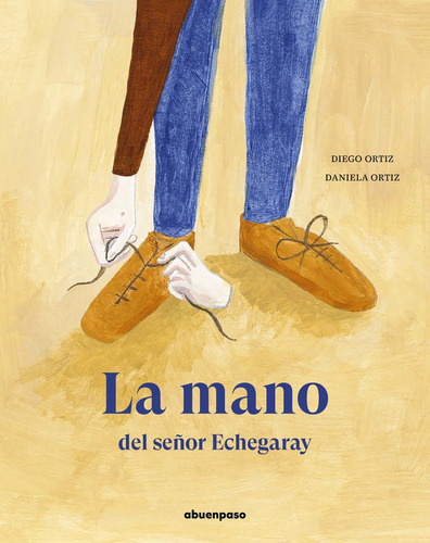La mano del seÃÂ±or Echegaray, de Diego, Ortiz. Editorial A buen paso S.C.P., tapa dura en español