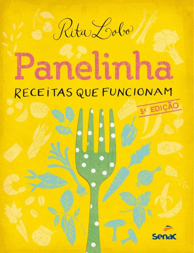 Panelinha - Receitas Que Funcionam - 5ª Ed. 2012