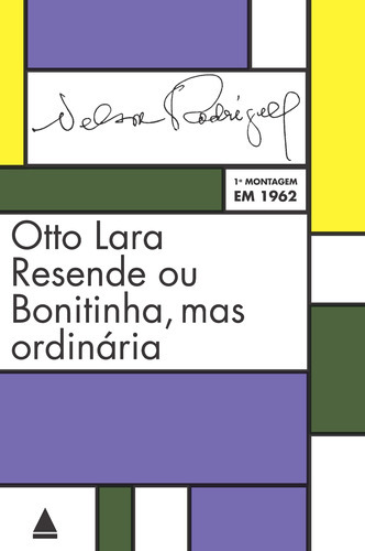 Otto Lara Resende Ou Bonitinha, Mas Ordinária, De Nelson Rodrigues., Vol. N/a. Editora Nova Fronteira, Capa Mole Em Português, 2021