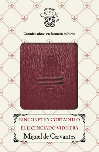 Rinconete y Cortadillo - El licenciado Vidriera (CrisolÃÂn 2016), de Cervantes, Miguel de. Editorial Aguilar, tapa dura en español
