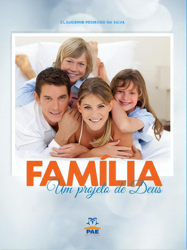 Família Um Projeto De Deus, De Silva Da. Pae Editora Em Português